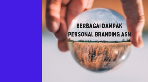 Mengupas Dampak Personal Branding ASN