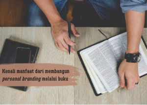 Pentingnya Membangun Personal Branding Pengusaha Sukses Melalui Sebuah Buku