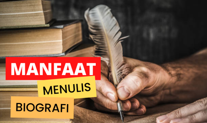 Manfaat menulis biografi