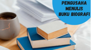 pengusaha menulis buku biografi