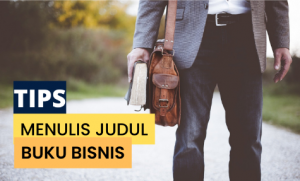 Tips Menulis Judul Buku Bisnis