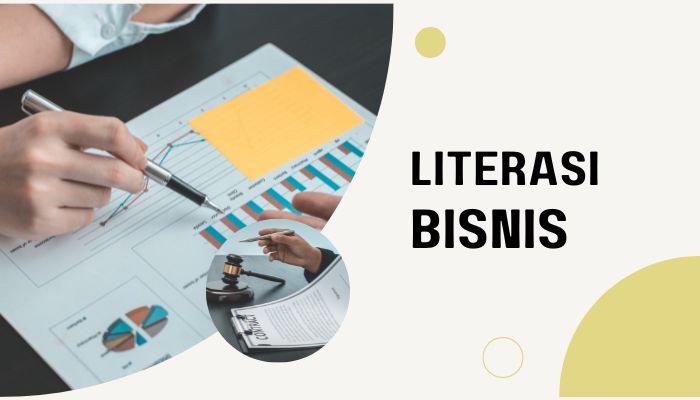 Literasi Bisnis, Fondasi Membangun Bisnis Lekas Bertumbuh