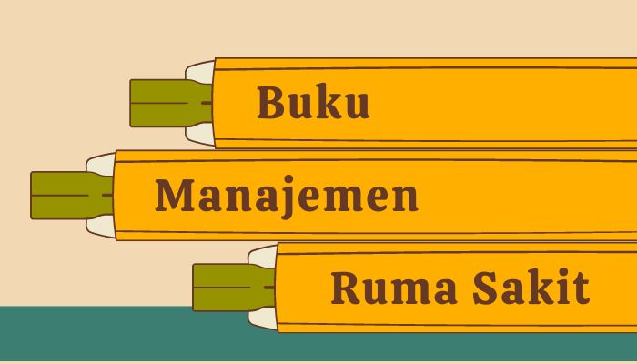 Ini Dia Cara Mudah Menulis Buku Manajemen Rumah Sakit yang Beda dari Lainnya!