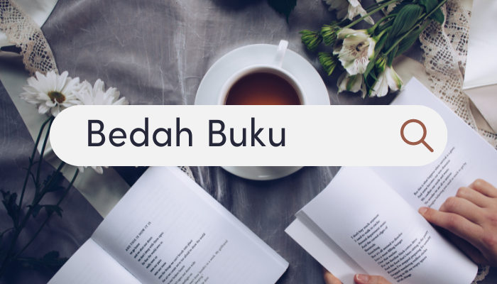 Jangan Asal Bedah Buku, Pastikan 5 Hal Berikut Sudah Anda Lakukan