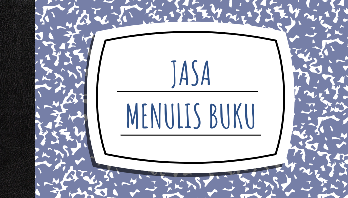 Jangan Asal Pilih! Berikut Cara Memilih Jasa Penulis Buku Profesional