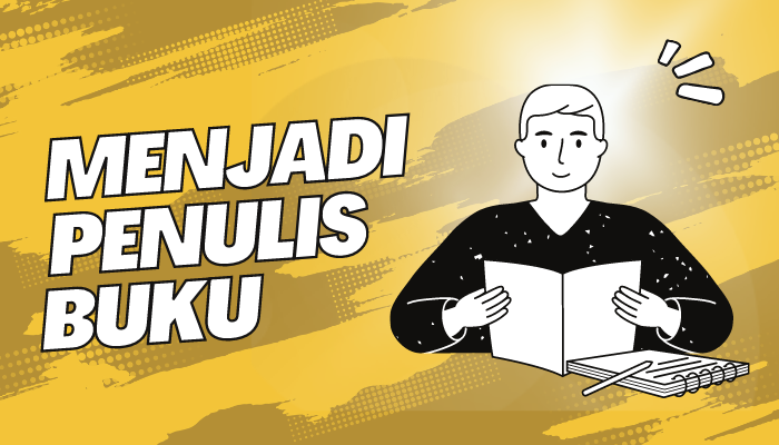 Bercita-cita Menjadi Penulis Buku? 5 Kiat Berikut Akan Membantu Anda