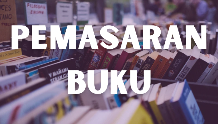 Baru Menerbitkan Buku Pertama? Simak 5 Hal Terkait Pemasaran Buku Berikut ini