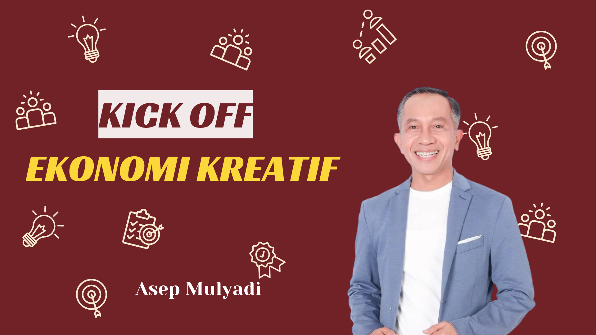 Kick Off Ekonomi Kreatif: Menjadi Entrepreneur yang Inovatif