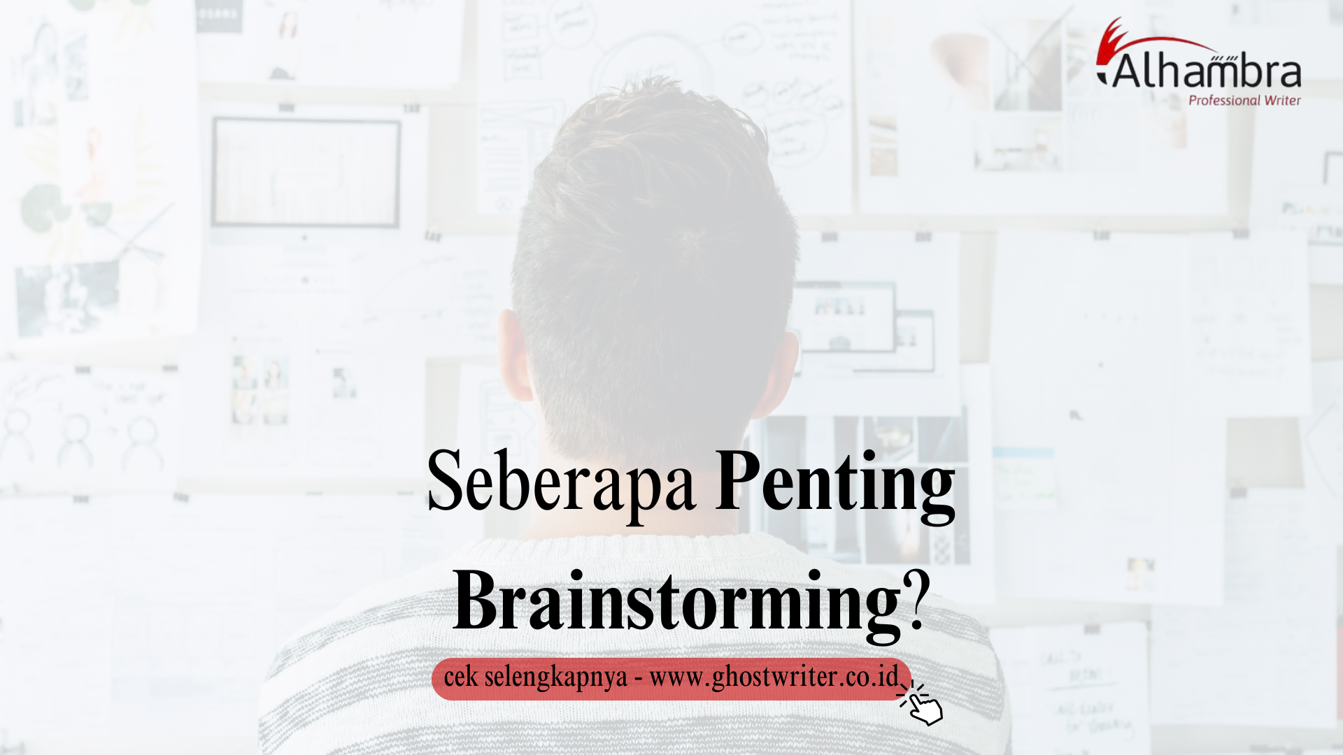 Brainstorming Ide, Langkah Awal yang Harus Dilakukan Calon Penulis